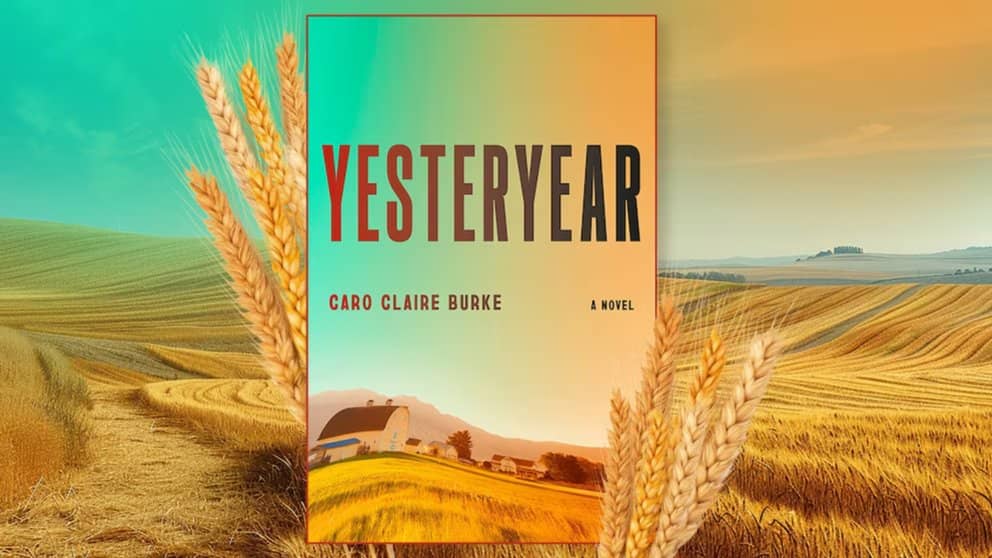 Yesteryear, by Caro Claire Burke