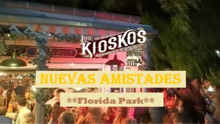 NUEVAS AMISTADES💃🏻🕺🏾KIOSKOS-FLORIDA PARK