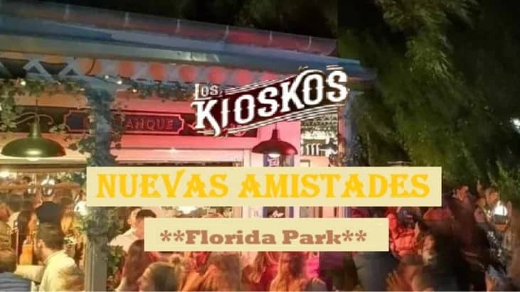 NUEVAS AMISTADES💃🏻🕺🏾KIOSKOS-FLORIDA PARK