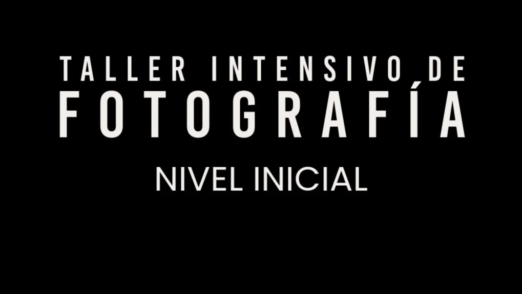 Taller Intensivo de Fotografía Inicial- Aprender a usar tu cámara en Manual