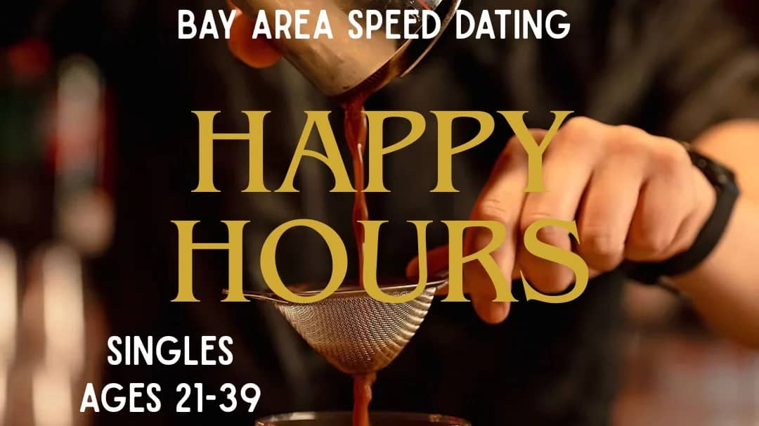 HAPPY HOURS SPEED DATING SF | Singles Ages 21-39