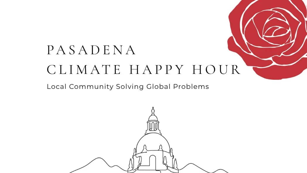 Pasadena Climate Happy Hour