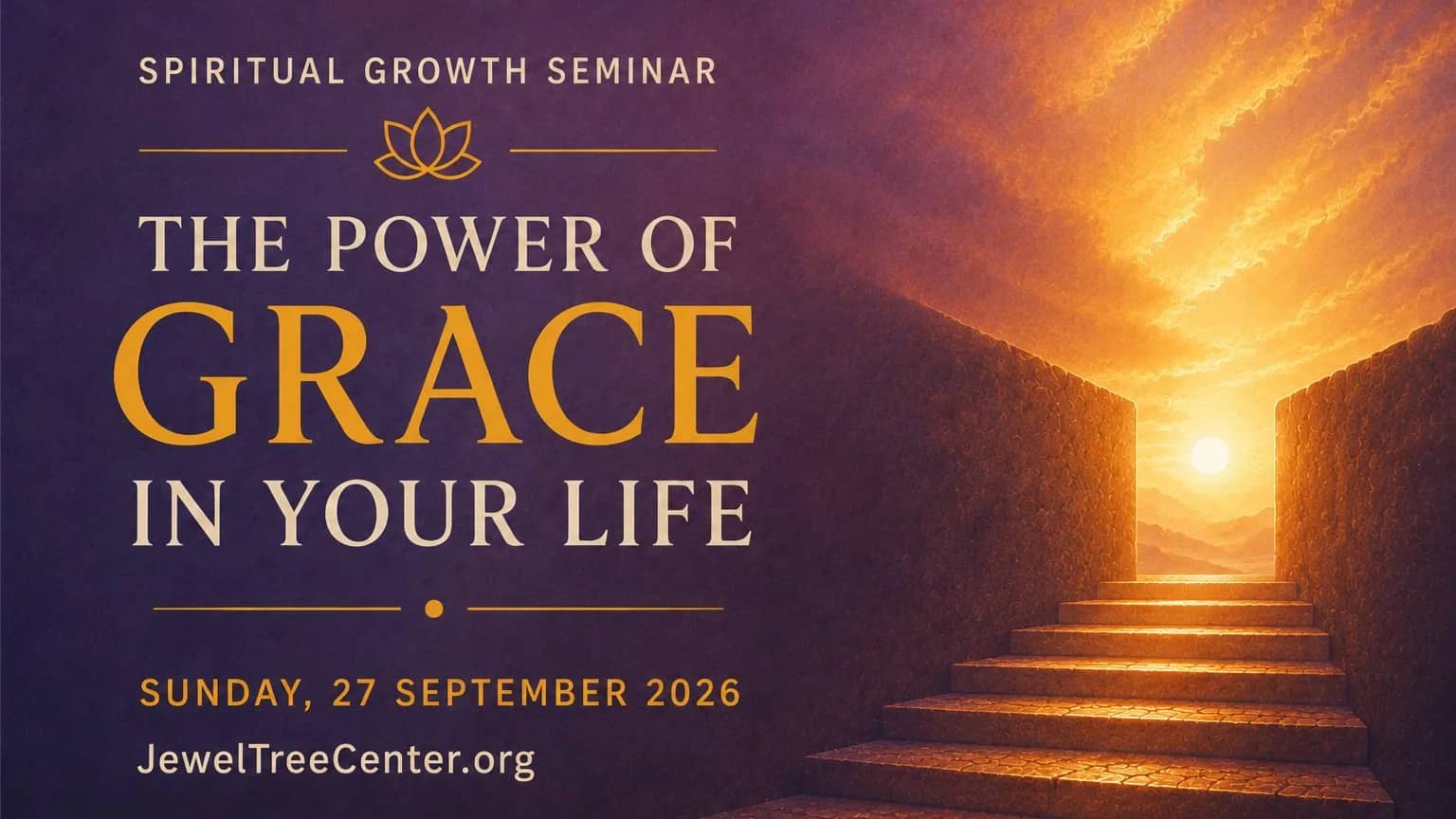 "THE POWER OF GRACE IN YOUR LIFE" Spiritual Growth Seminar