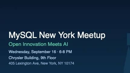 🐬 MySQL NYC: Open Innovation Meets AI