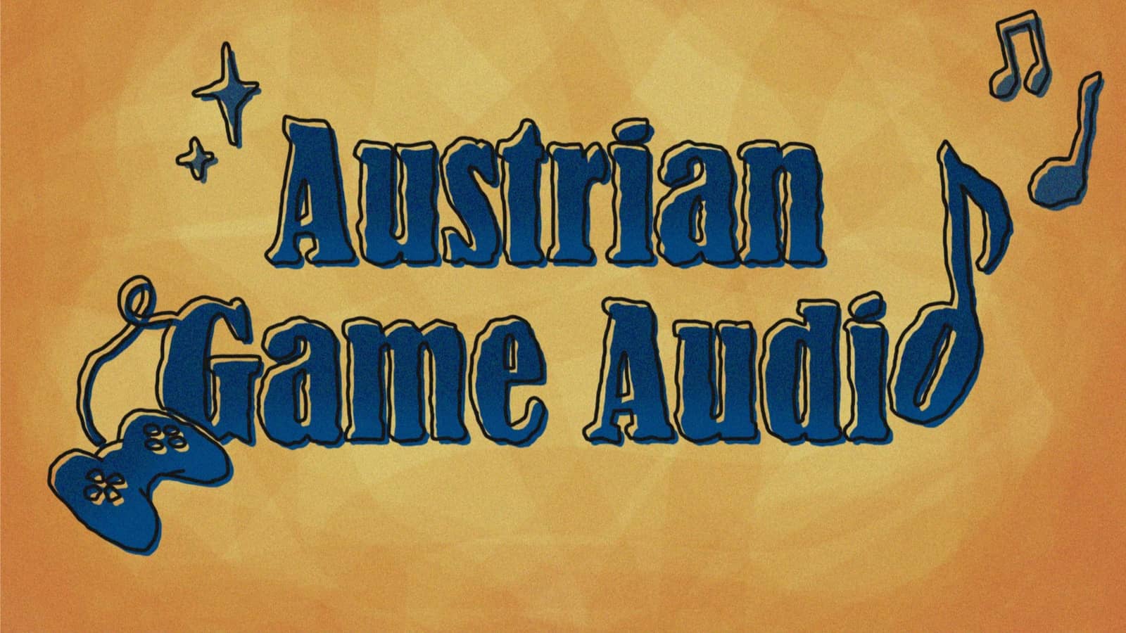 extraordinary 11th Austrian Game Audio Hangout, feat. WKO