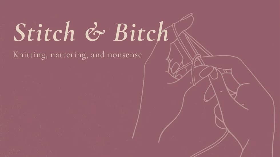 Stich & Bitch