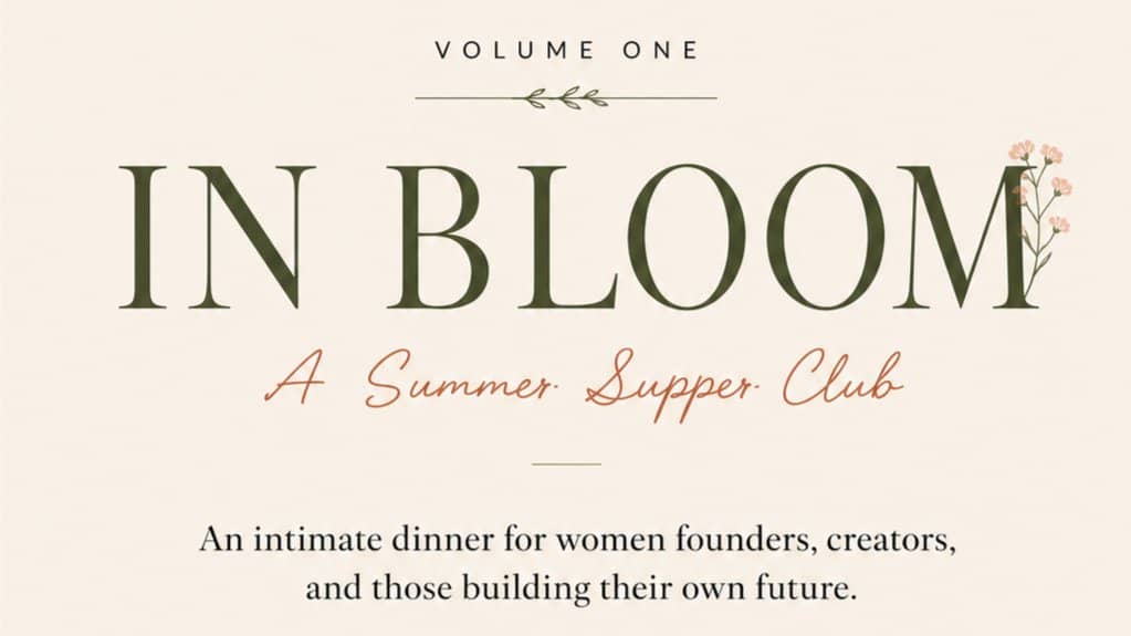 In Bloom — A Supper for Women Founders