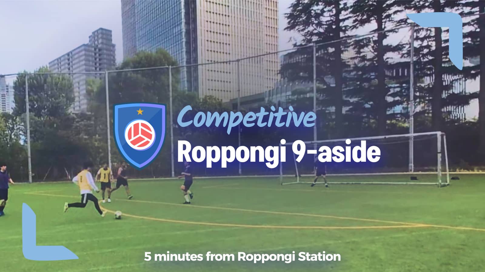 9-aside Soccer @ Roppongi
