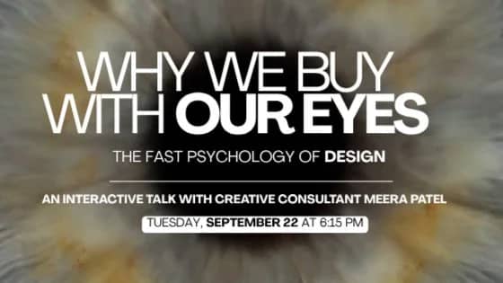 Why We Buy With Our Eyes: The Fast Psychology of Design, with Meera Patel