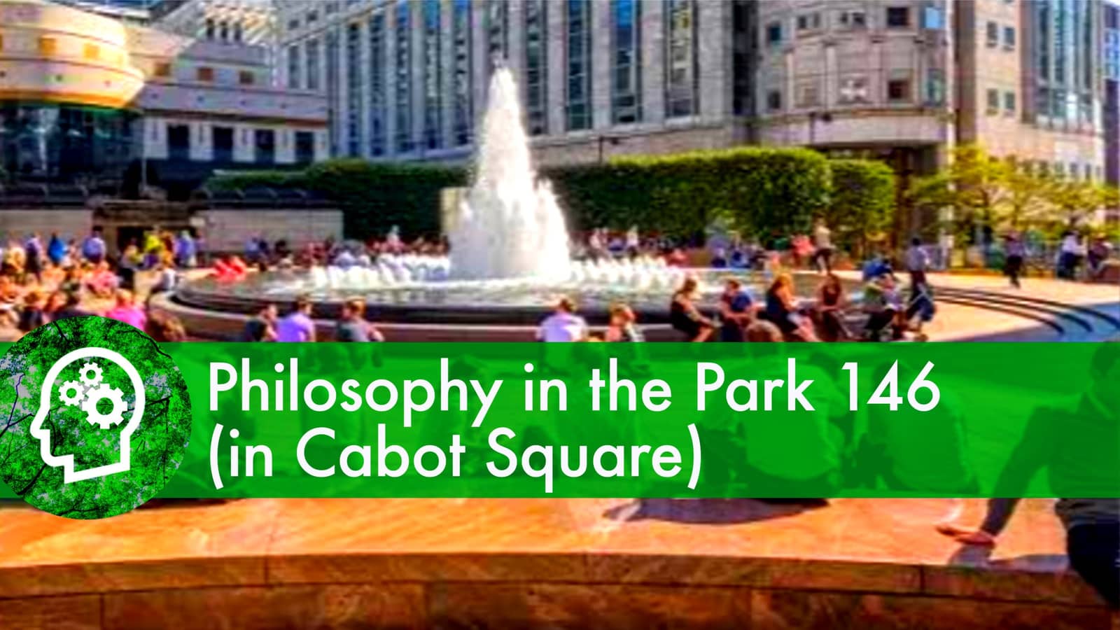 Philosophy in the Park 146 (in Cabot Square)