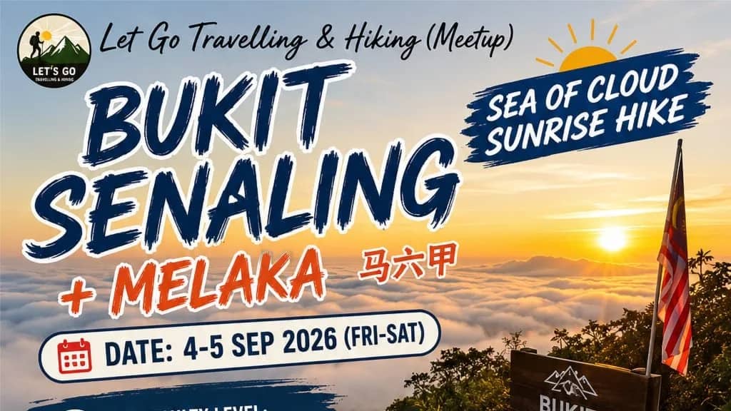 ✅[CONFIRMED] Bukit Senaling 394m Sea of Cloud Sunrise Hike + Melaka Relax