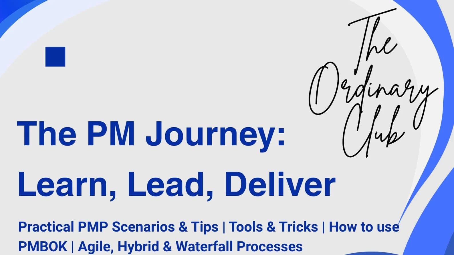 The PM Journey: Learn, Lead, Deliver