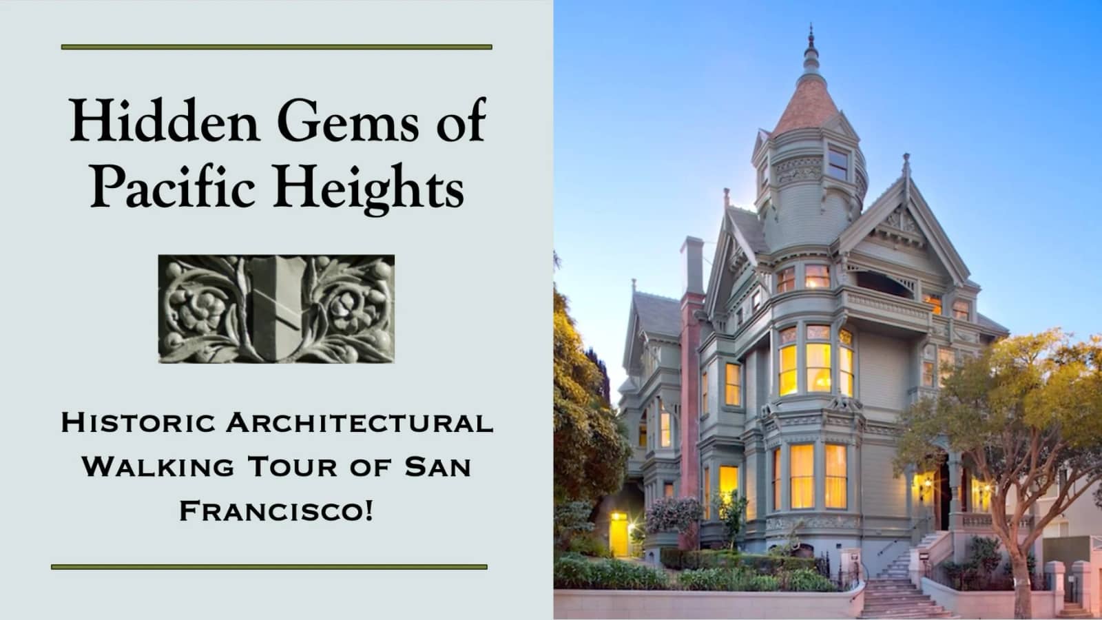 💎 Hidden Gems of Pacific Heights: Architectural Walking Tour in SF! 💎