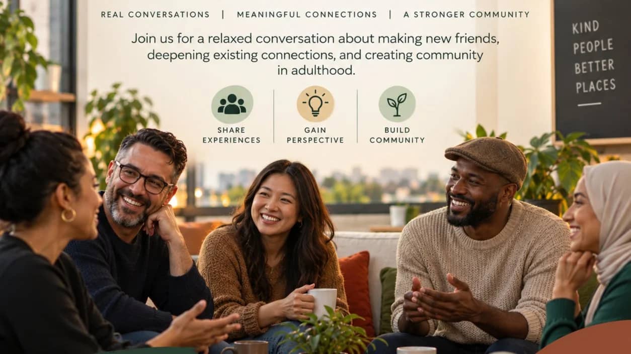 Building Friendships as Adults: Creating Meaningful Connections