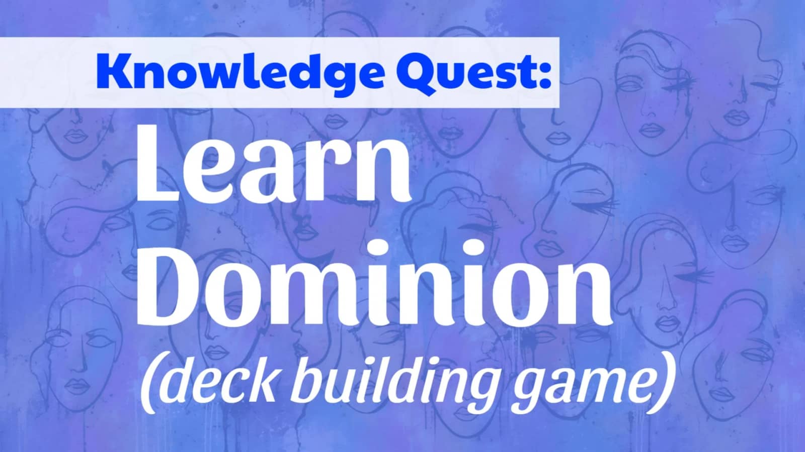 Knowledge Quest: Learn to Play Dominion!