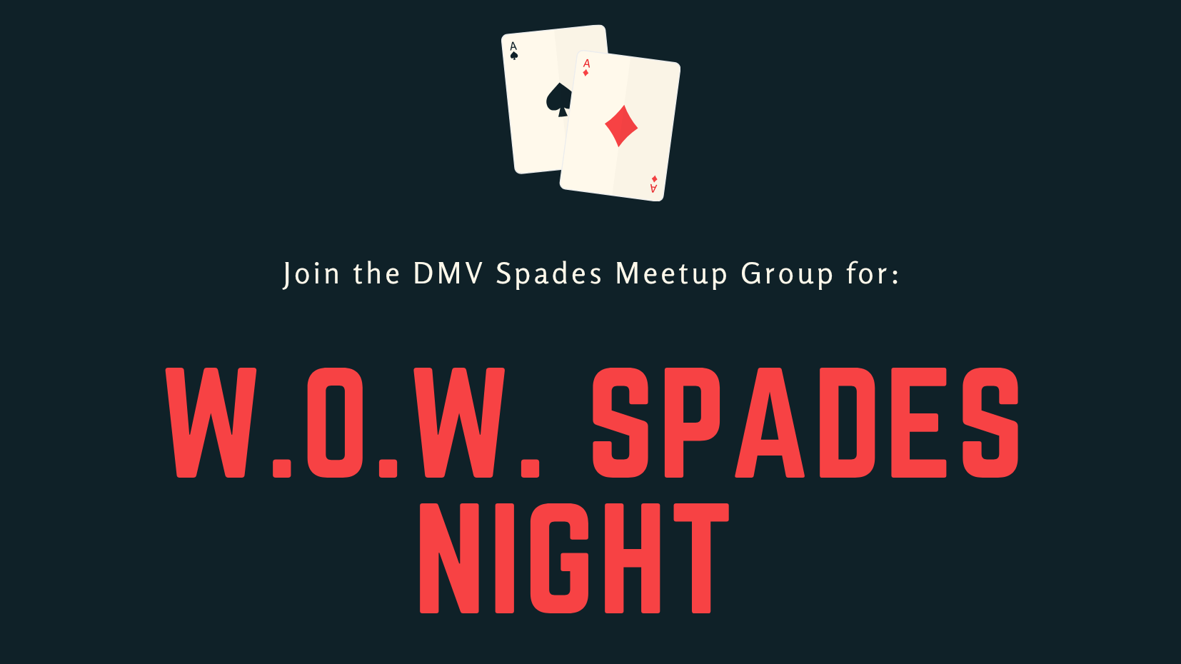 😲♠️😲 3rd Wednesday in DC - W.O.W. Spades Night@Navy Yard Nando's