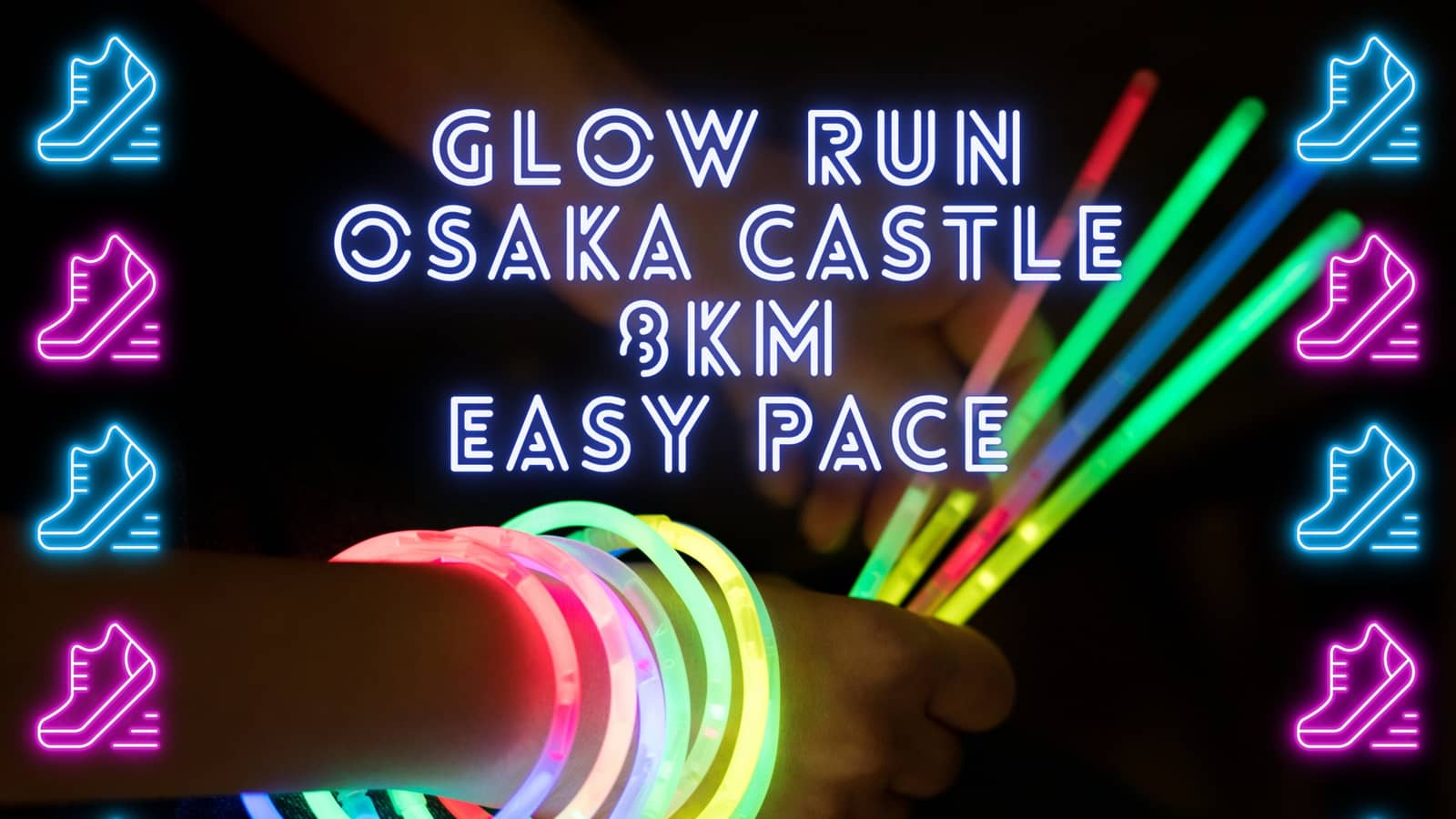 GroupFit Glow Run, Osaka Castle - Easy Pace🏃🌟