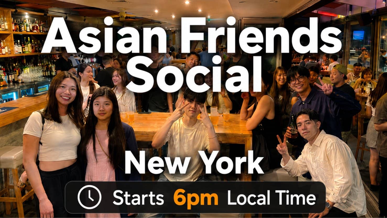 🍜Asian Background Social: Lounge Asia Meetup (Easy English) @ New York 6pm