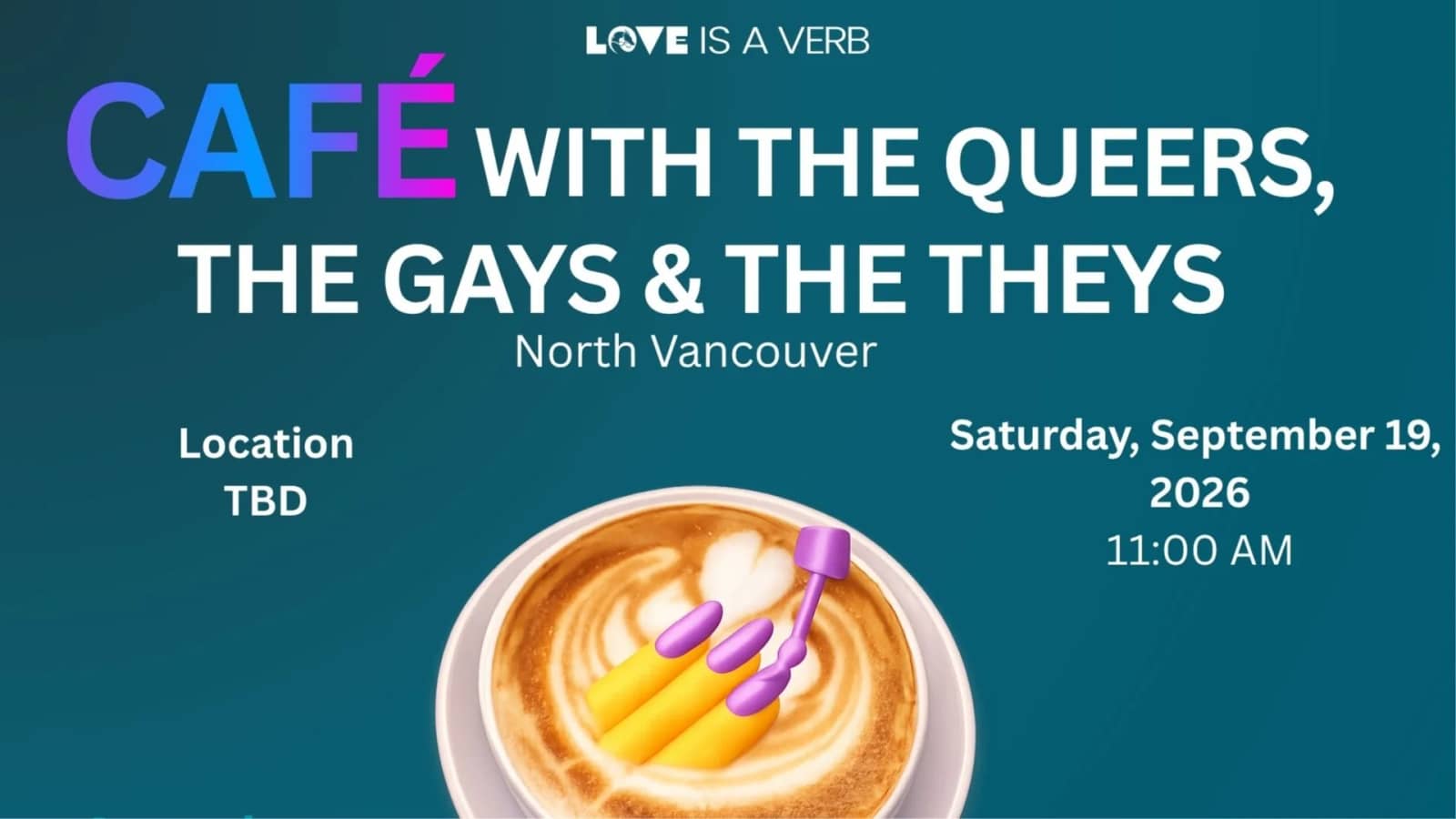 Café with the Queers, The Gays & the Theys - North Van - September Edition