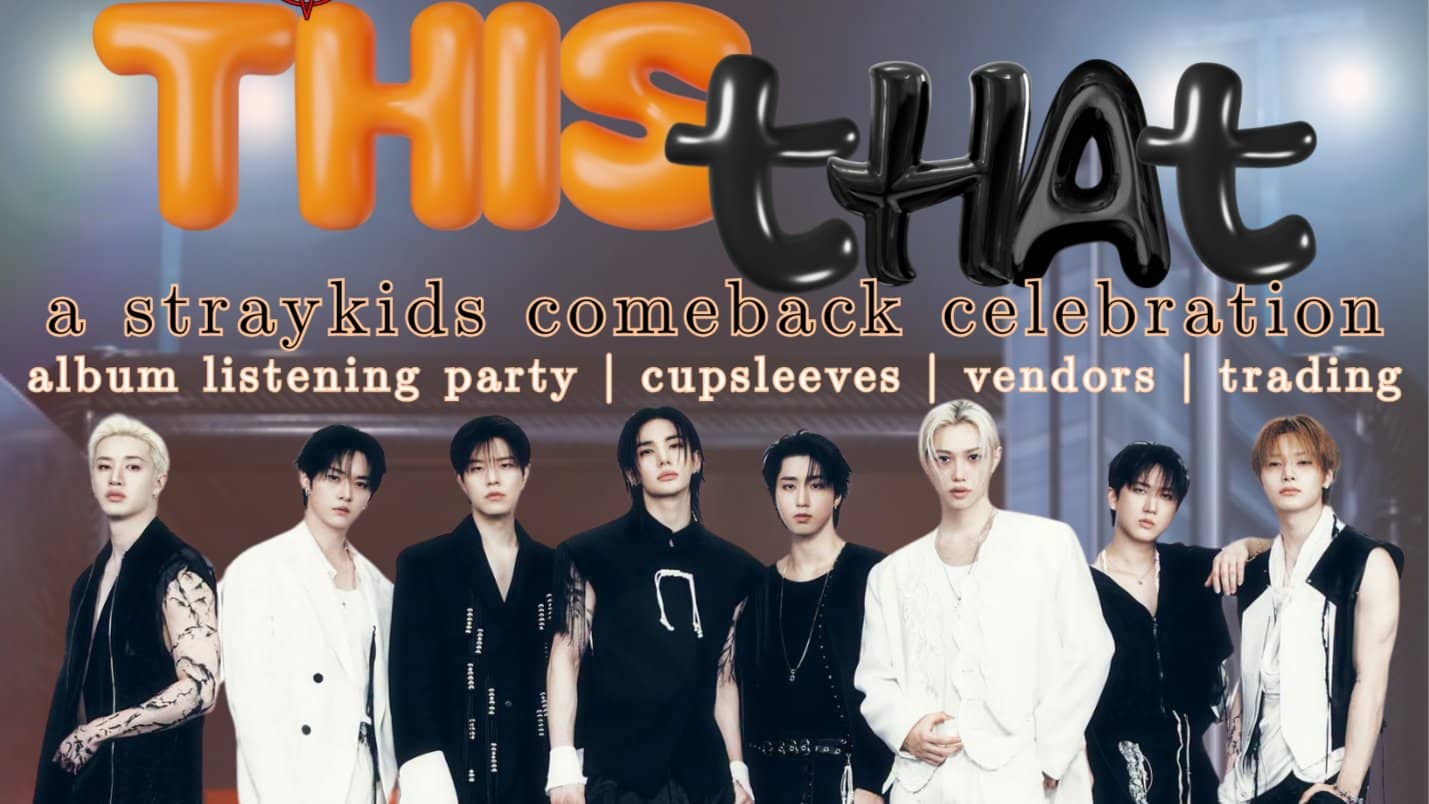 This&That: StrayKids Comeback Celebration