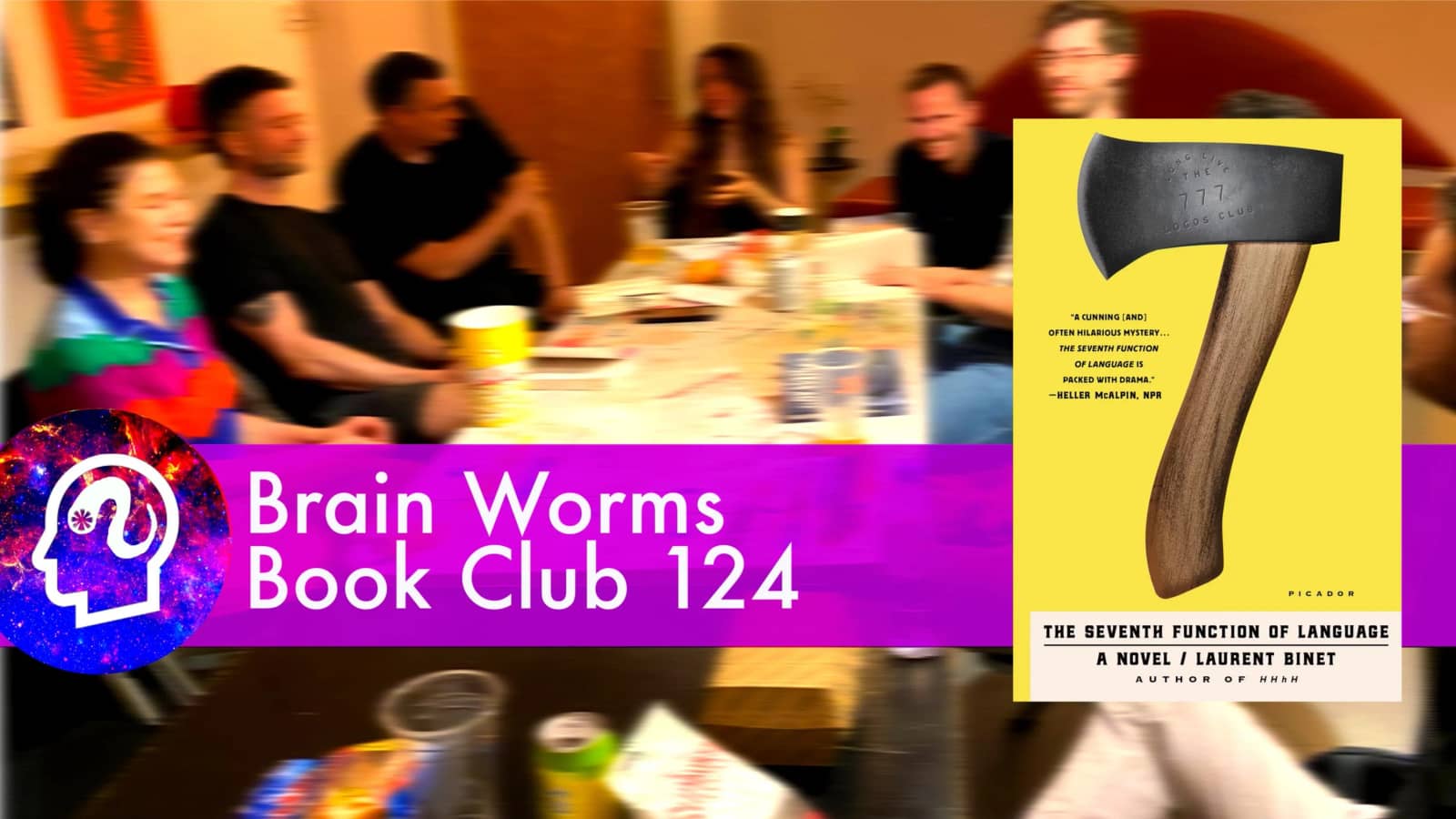 Brain Worms 124 / The 7th Function of Language by Laurent Binet