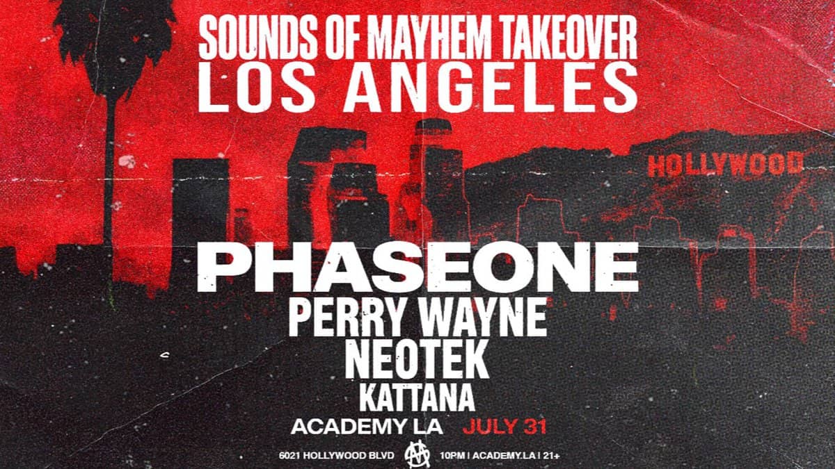 🔊 Sounds of Mayhem Takeover Los Angeles with PhaseOne @ Academy LA (21+) 🎬