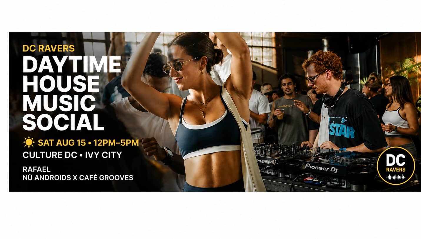 🎧 DC Ravers Presents: Daytime House Music at Culture DC