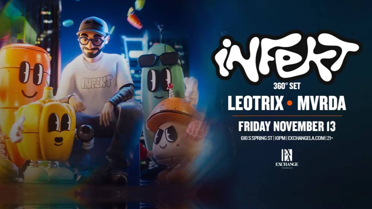 🥕 Infekt (360° Set) @ Exchange LA (21+) 🌃