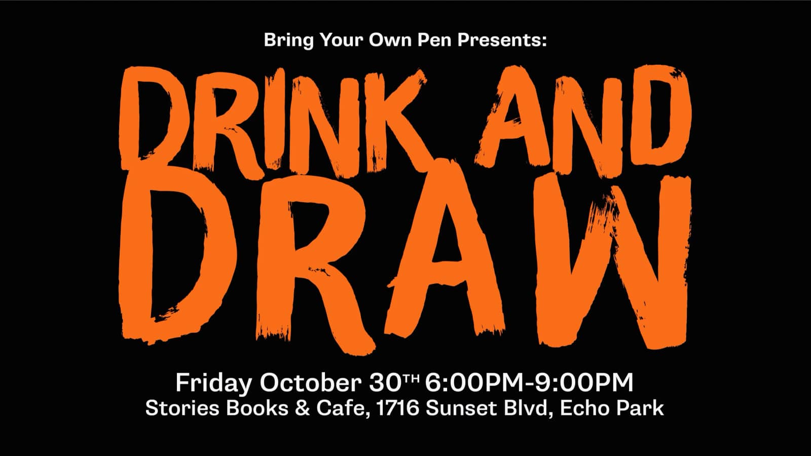 Drink and Draw @ Stories Books & Cafe | Fri. Oct 30th 2026