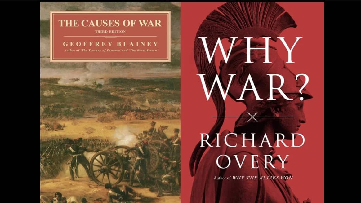 Pick one book: The Causes of War or Why War
