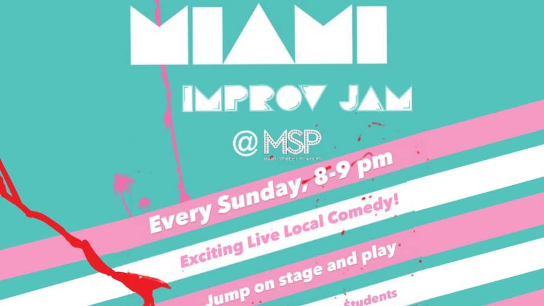 Miami's Improv Jam @ Mainstreet Playhouse!