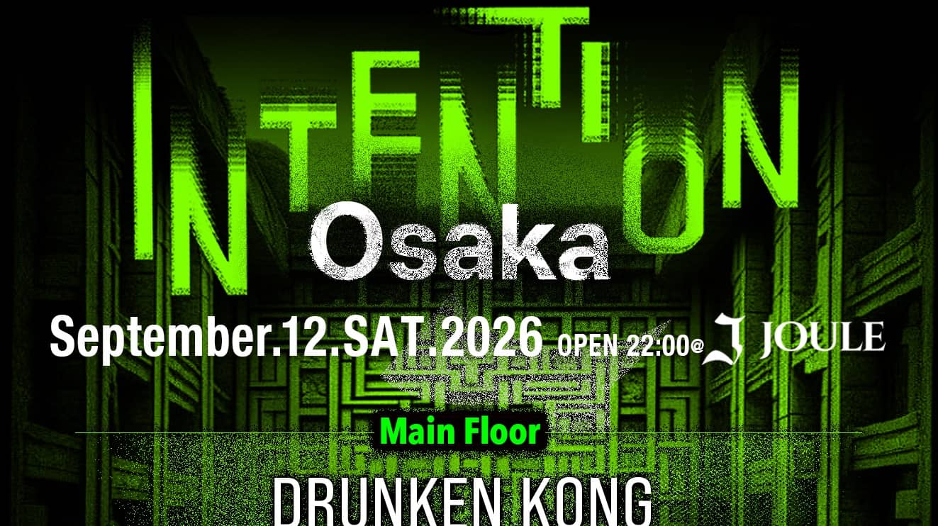 INTENTION OSAKA (Techno, House, Psy-Trance)