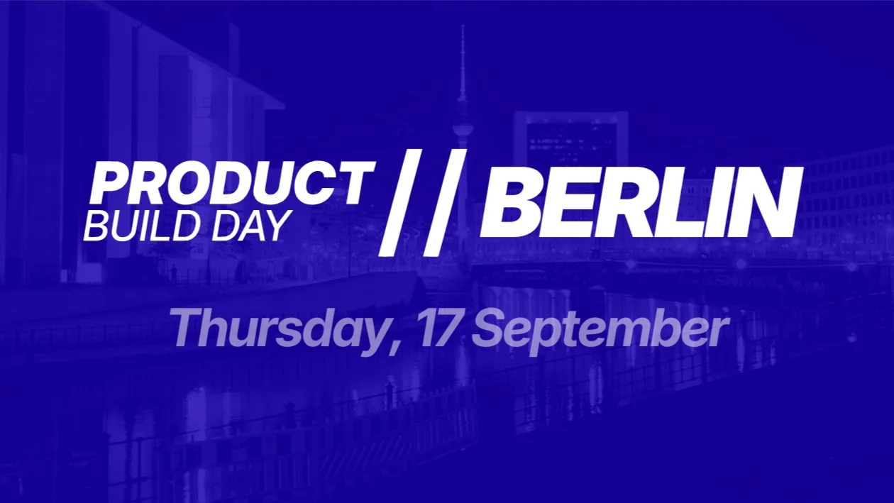 Product Build Day // Berlin