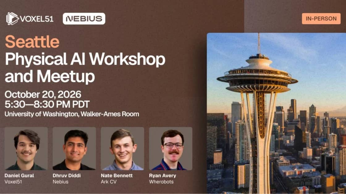 Oct 20 - Seattle Physical AI Workshop and Meetup