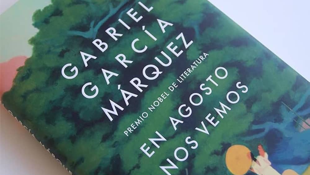 En agosto nos vemos - Gabriel García Márquez