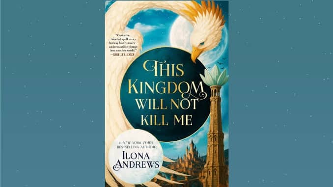 September’s Book: This Kingdom Will Not Kill Me by Ilona Andrews
