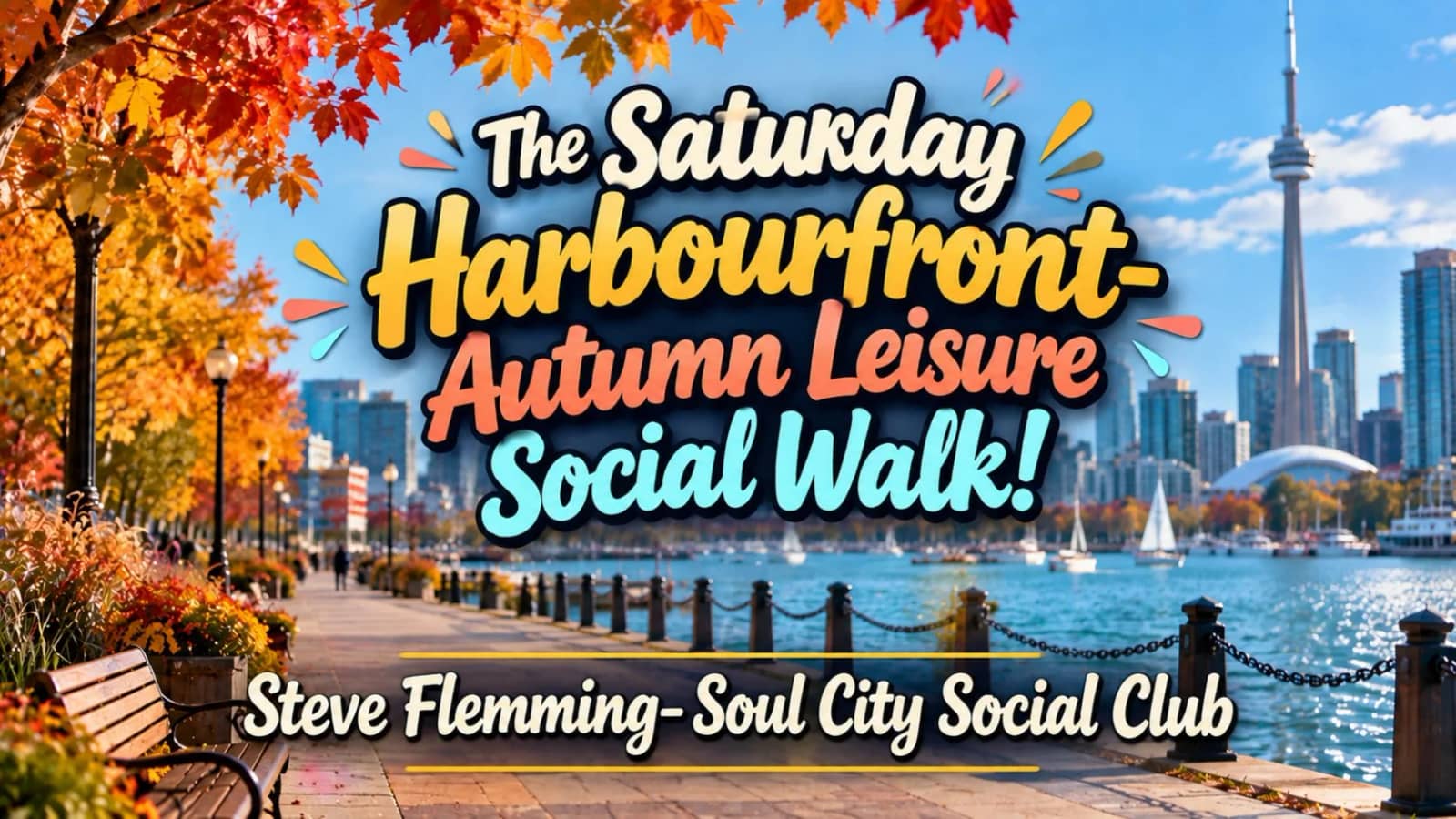 The Saturday Harbourfront Autumn Leisure Social Walk! (Saturday, October 3rd)
