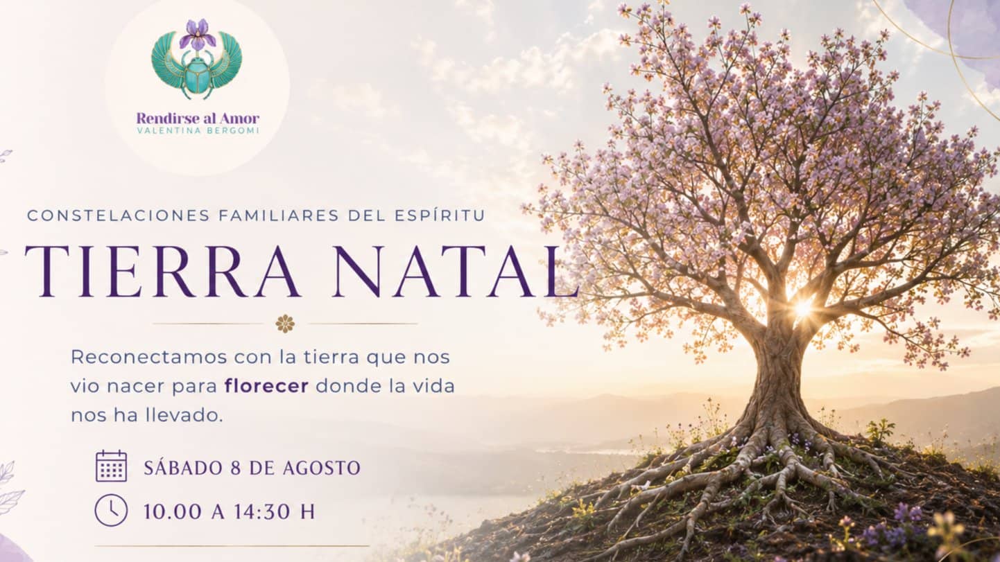 Taller de Constelaciones Familiares del Espíritu: Tierra natal