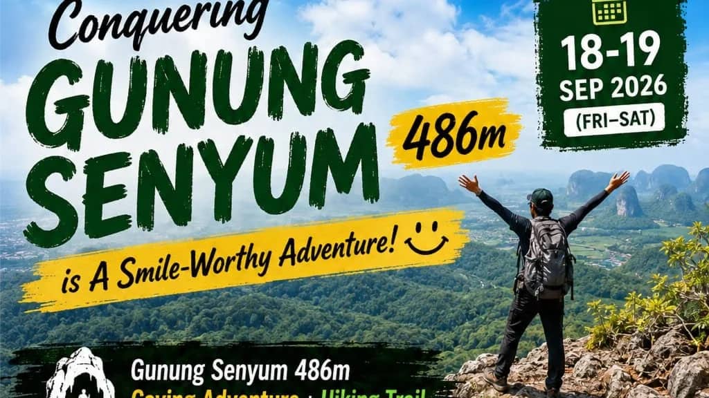 [CONFIRMED] Gunung Senyum 486m Stunning Summit Challenging Hike