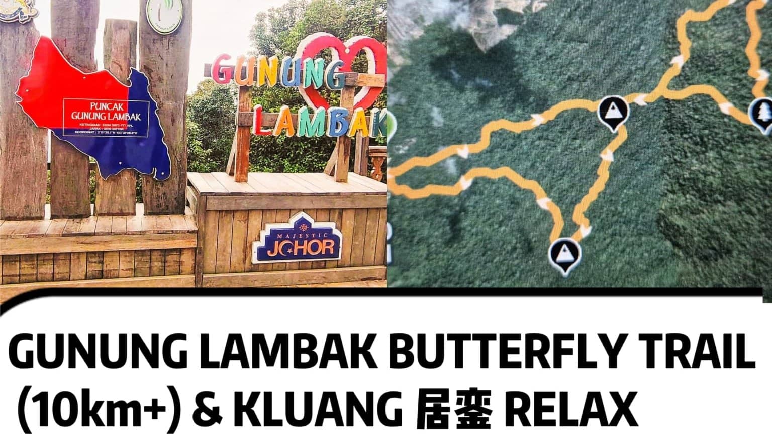 ✅[CONFIRMED] GUNUNG LAMBAK 🦋BUTTERFLY🦋TRAIL (10km+) & KLUANG 居銮
