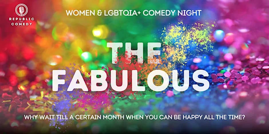 The Fabulous - standup comedy by women and queer comics!