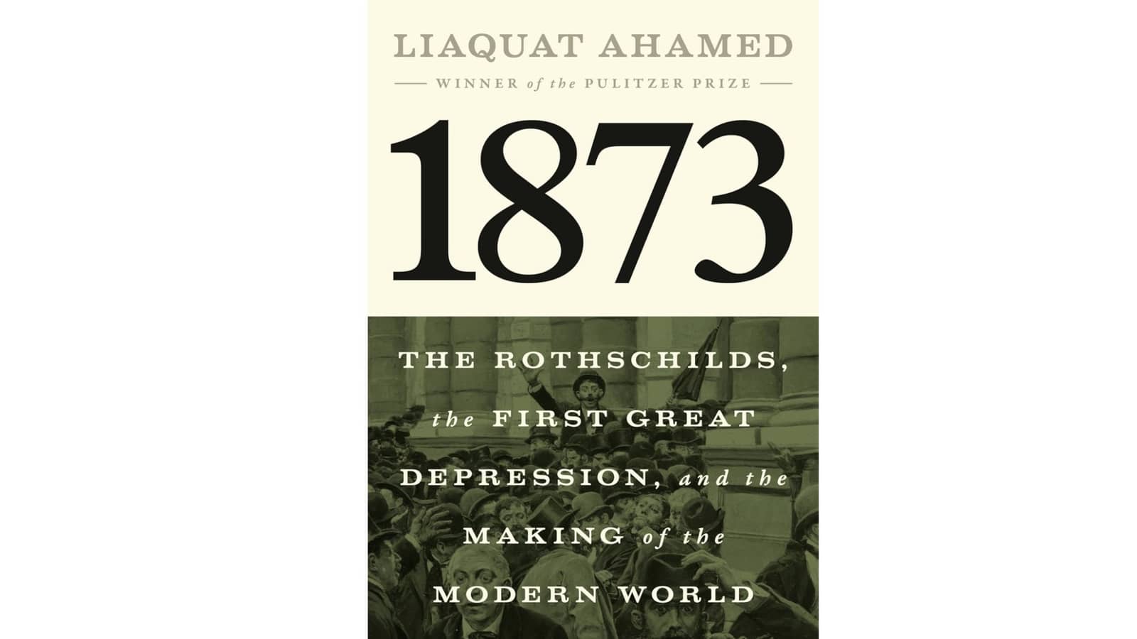 1873: The Rothschilds, the First Great Depression, Making of the Modern World