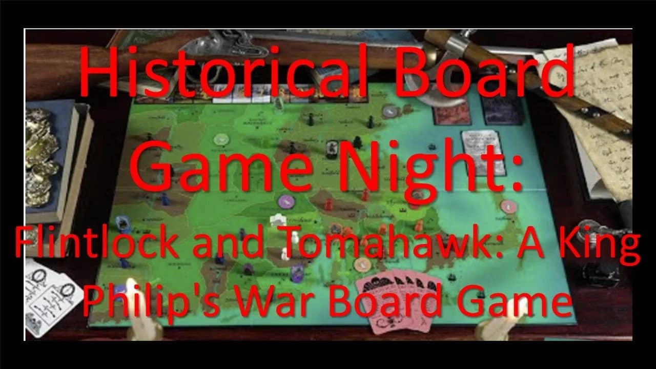 Flintlock and Tomahawk: A King Philip's War Board Game