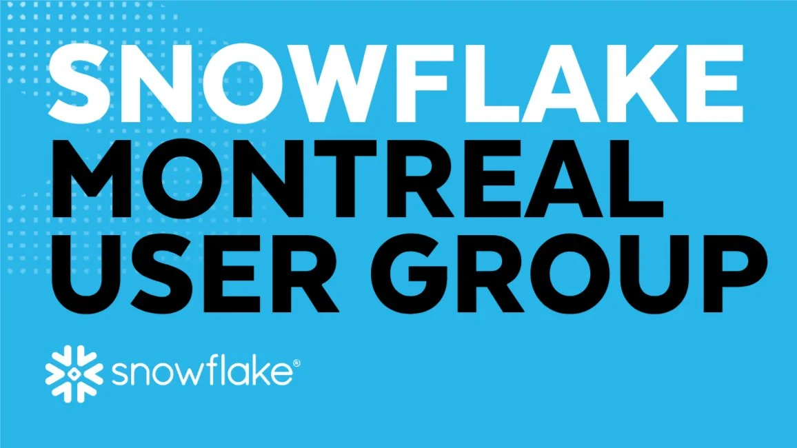 Snowflake Montreal User Group Meetup - Winter / Hiver 2026