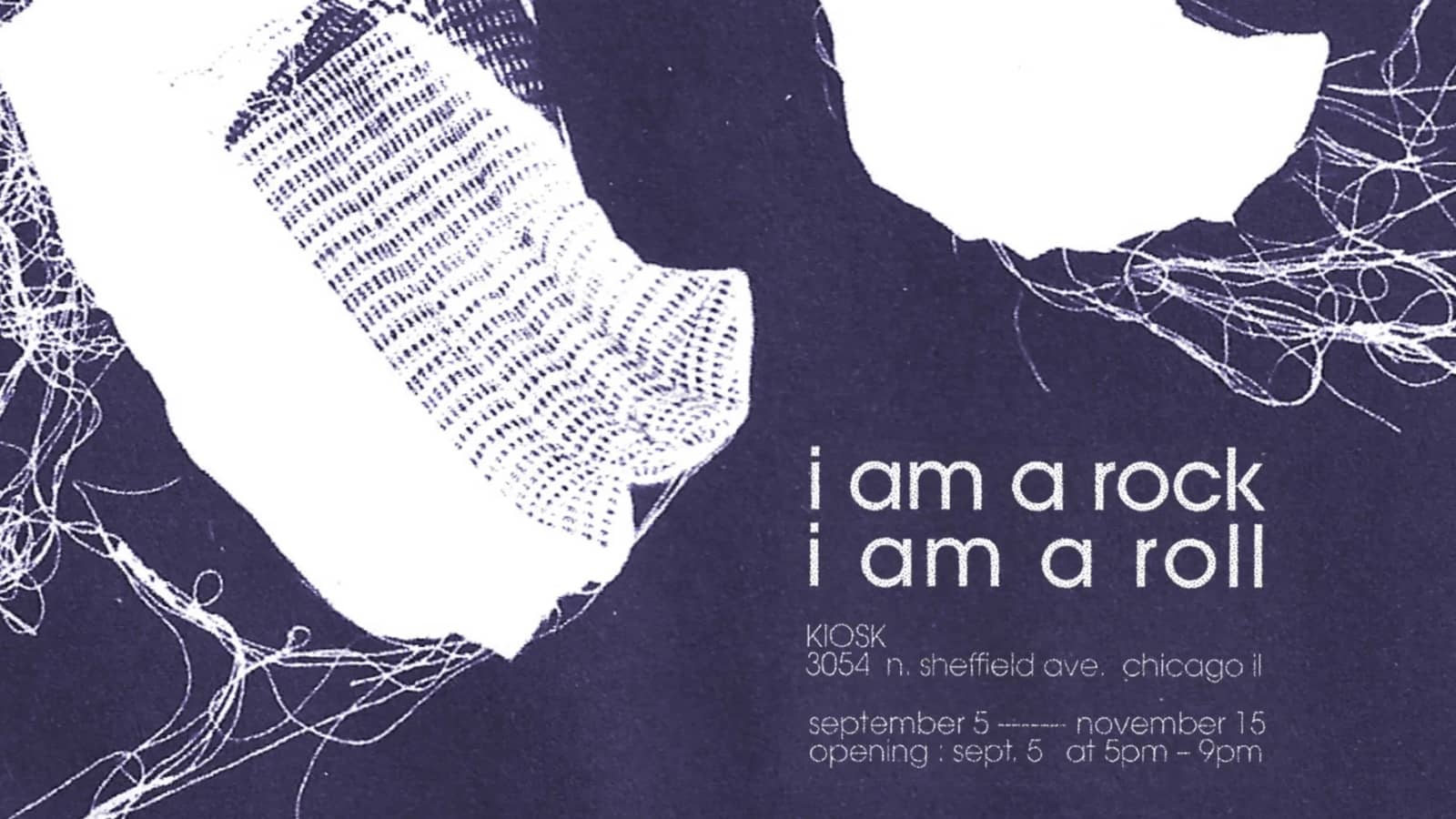 Exhibition Opening + Listening Session: I Am A Rock I Am A Roll