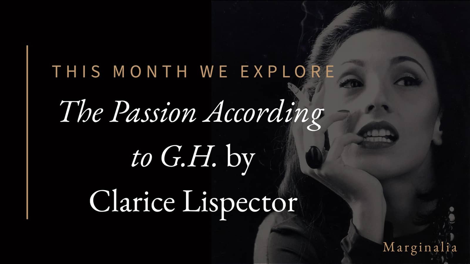 Marginalia Literary Salon 001 | The Passion According to G.H.