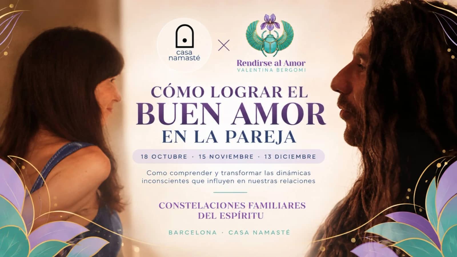 Constelaciones Familiares del Espíritu: Como lograr el buen amor en la pareja.