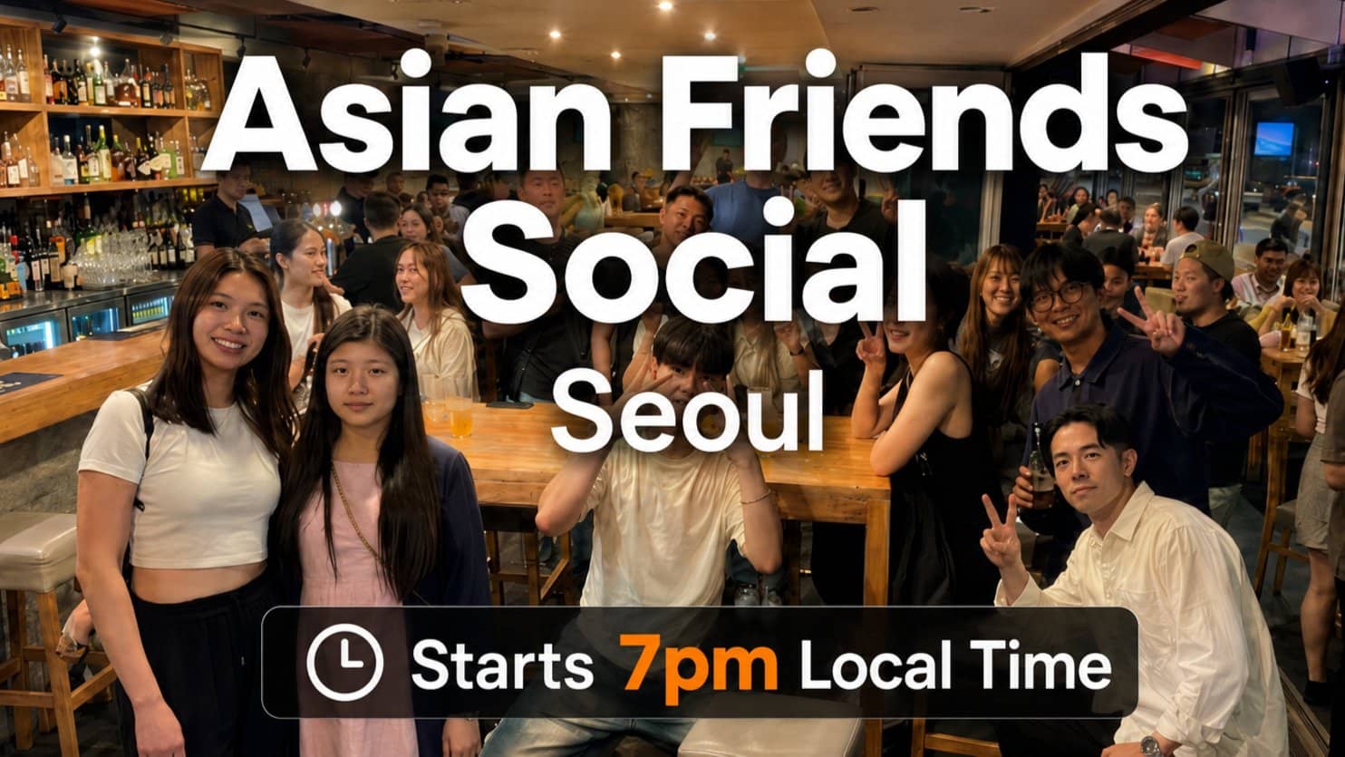 🍜 Asian Background Social: Lounge Asia Seoul (Easy English) @7pm
