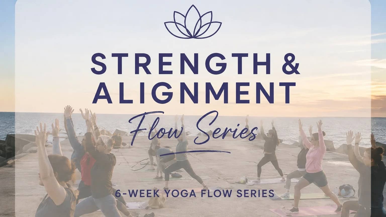 Strength and Alignment: Flow series week 3