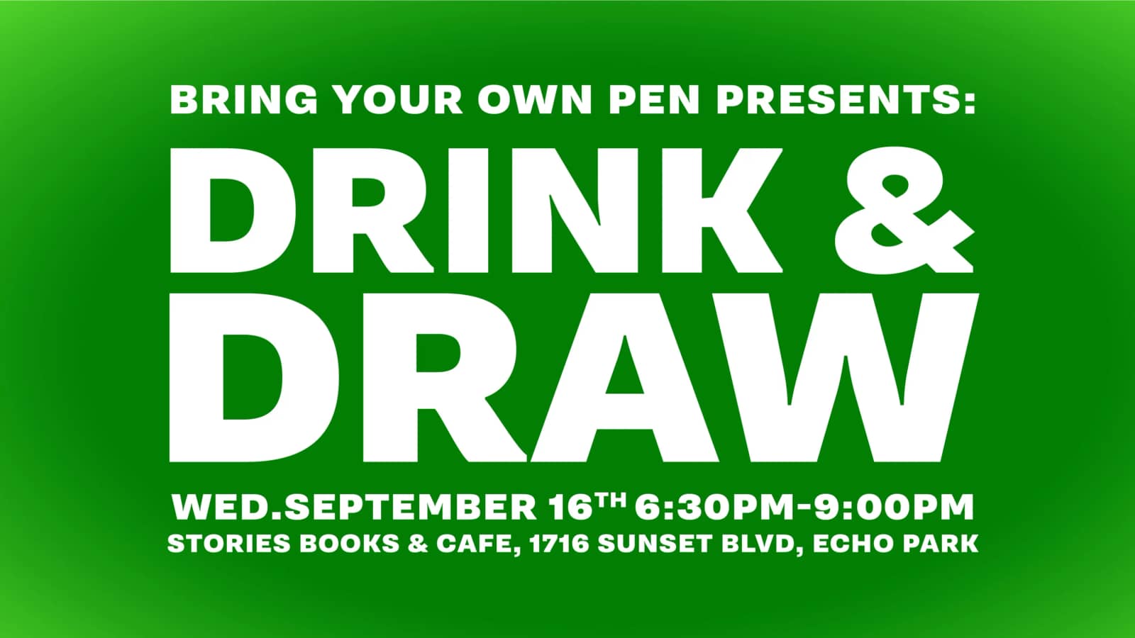 Drink and Draw @ Stories Books & Cafe | Wed. Sept 16th 2026